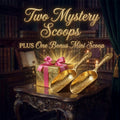Two Mystery Scoops